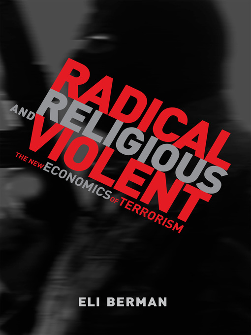 Title details for Radical, Religious, and Violent by Eli Berman - Available